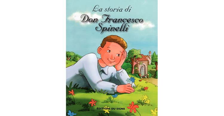 La storia di Don Francesco Spinelli