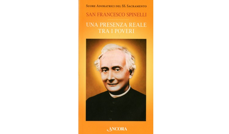 San Francesco Spinelli. Una presenza